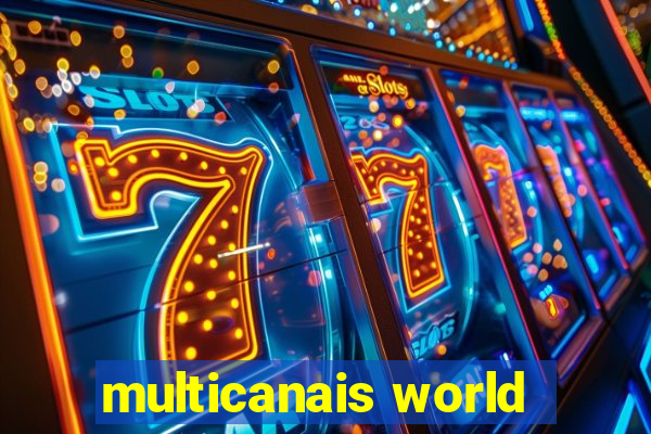 multicanais world