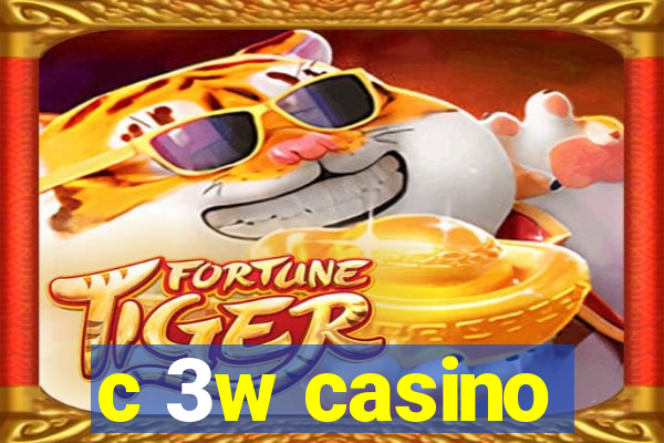 c 3w casino