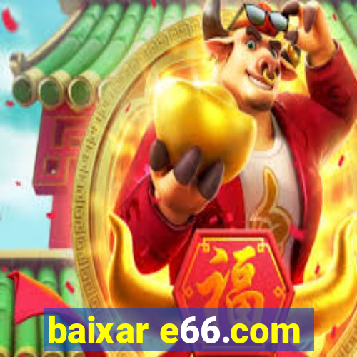 baixar e66.com