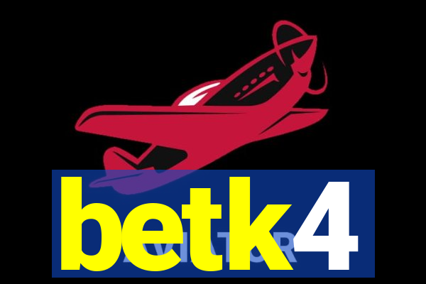 betk4