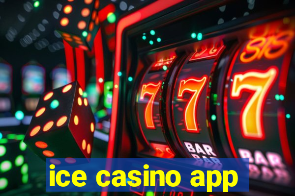 ice casino app