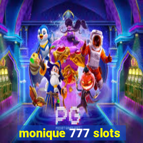 monique 777 slots