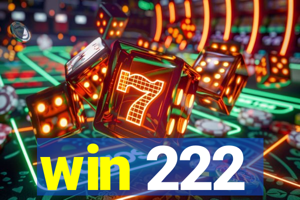 win 222