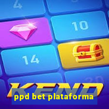 ppd bet plataforma