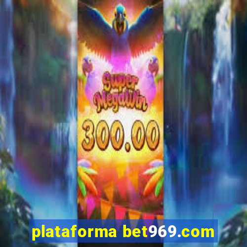 plataforma bet969.com