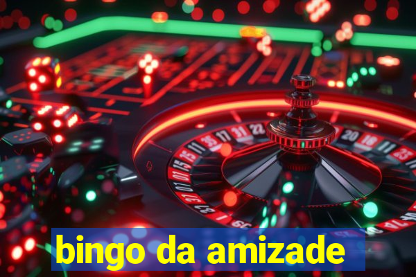 bingo da amizade