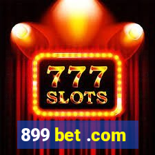 899 bet .com