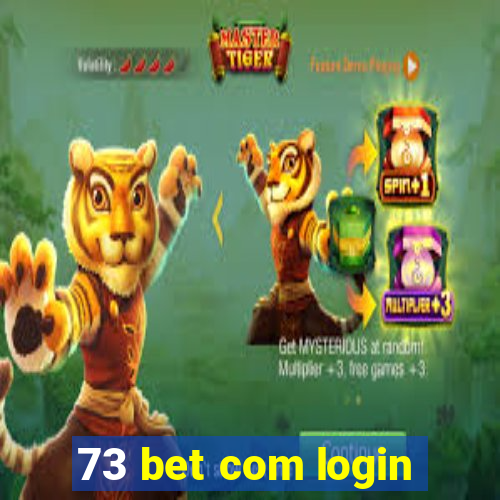 73 bet com login