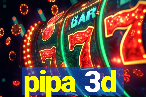 pipa 3d