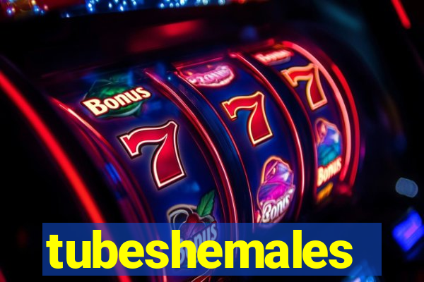 tubeshemales