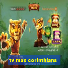 tv max corinthians