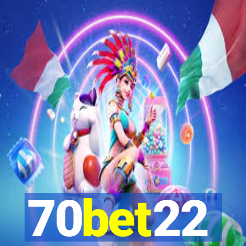 70bet22