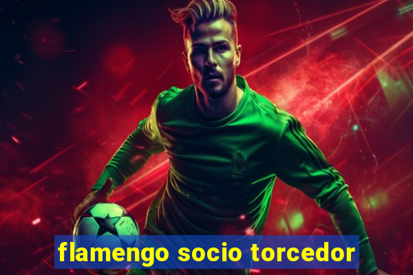 flamengo socio torcedor