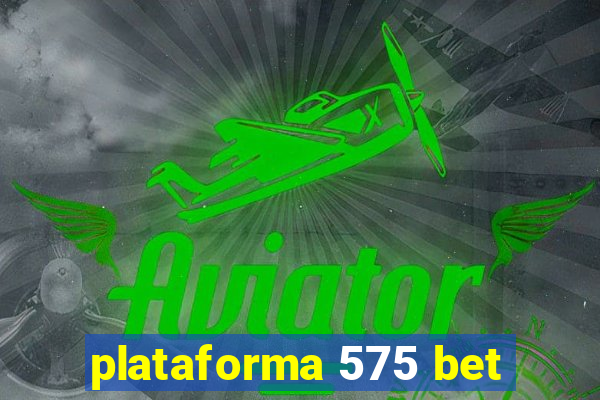 plataforma 575 bet