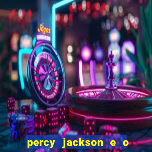 percy jackson e o ladr o de raios filme completo dublado baixar