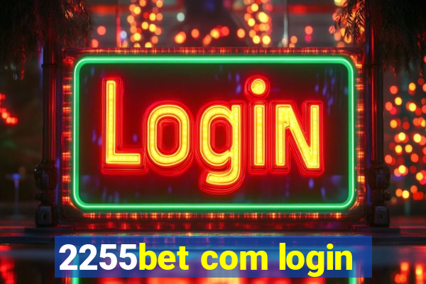 2255bet com login