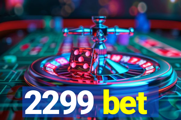 2299 bet