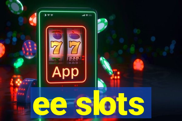 ee slots