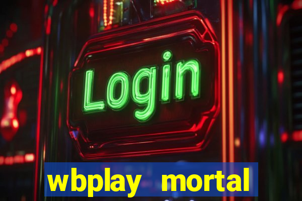 wbplay mortal kombat mobile