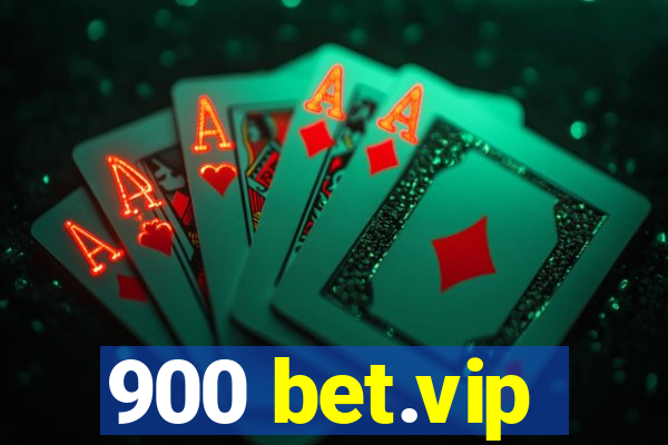 900 bet.vip