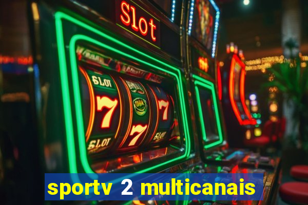 sportv 2 multicanais