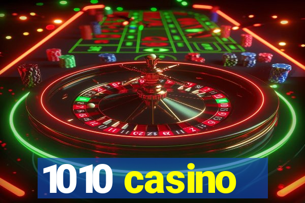 1010 casino