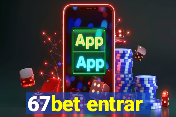 67bet entrar