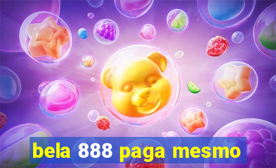 bela 888 paga mesmo