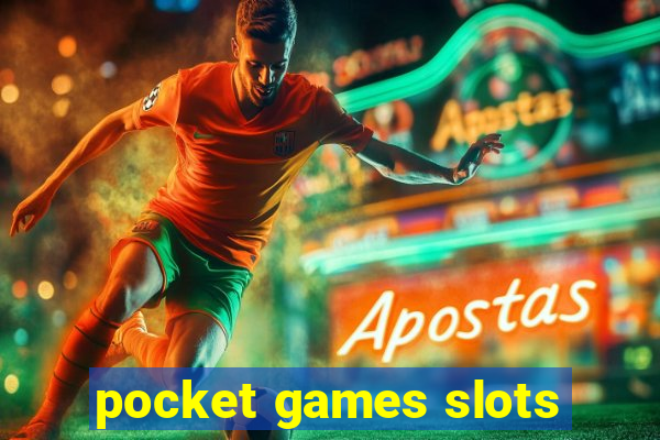 pocket games slots