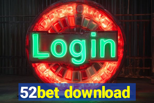 52bet download