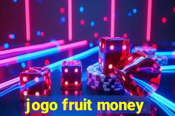 jogo fruit money