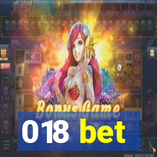 018 bet