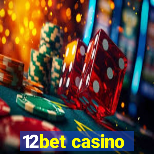 12bet casino