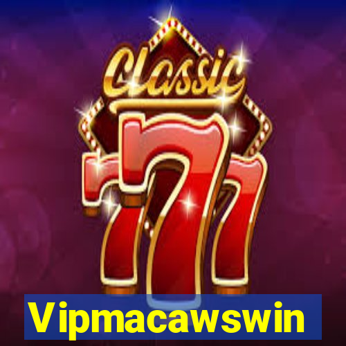 Vipmacawswin