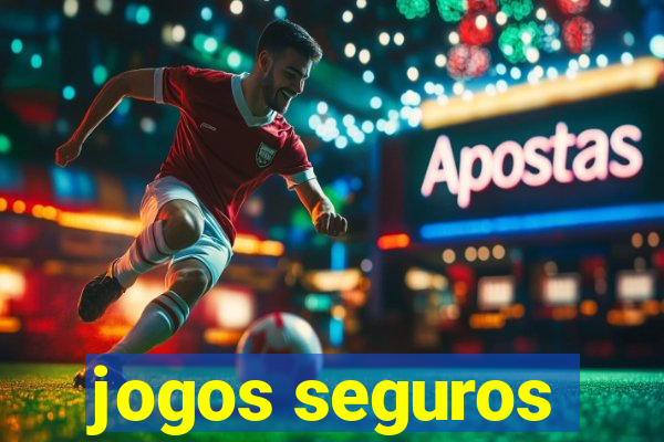 jogos seguros