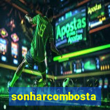 sonharcombosta