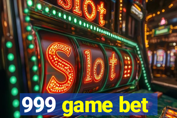 999 game bet