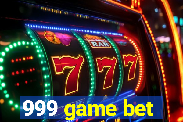 999 game bet