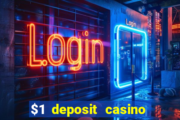 $1 deposit casino 2018 nz