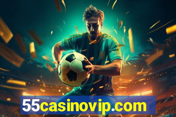 55casinovip.com