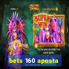 bets 160 aposta