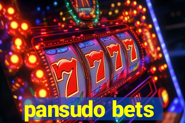 pansudo bets