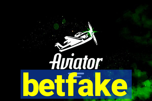 betfake