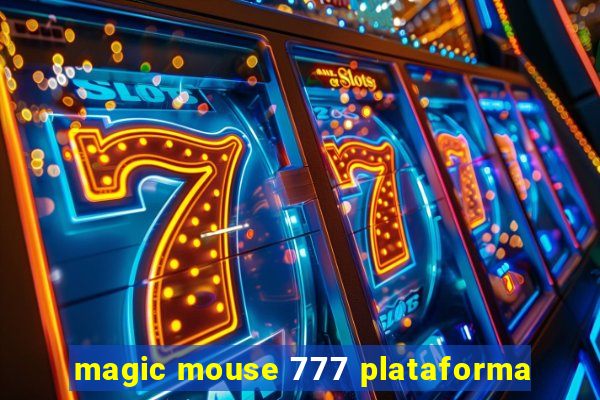 magic mouse 777 plataforma