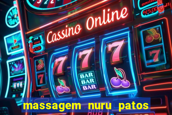 massagem nuru patos de minas