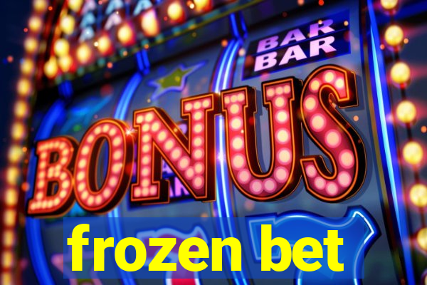 frozen bet