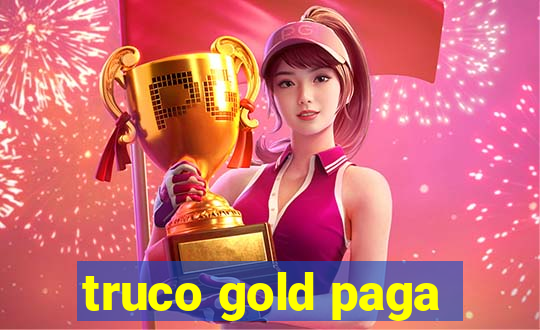 truco gold paga