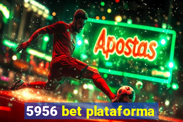 5956 bet plataforma