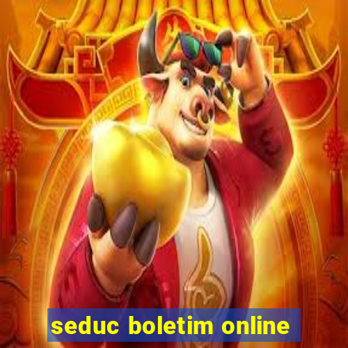 seduc boletim online