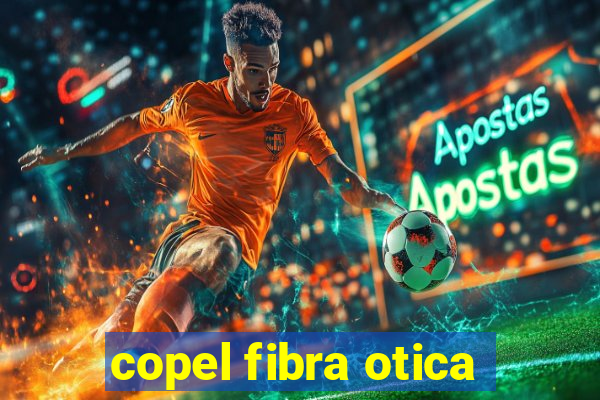 copel fibra otica